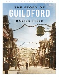 bokomslag The Story of Guildford