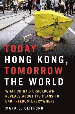Today Hong Kong, Tomorrow the World 1