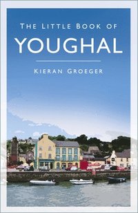 bokomslag The Little Book of Youghal
