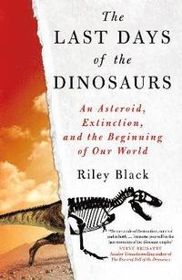 bokomslag The Last Days of the Dinosaurs