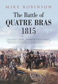 bokomslag The Battle of Quatre Bras 1815