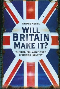bokomslag Will Britain Make it?