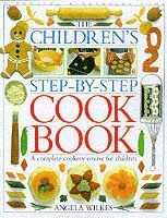 Angela Wilkes - Children's Step-by-Step Cookbook, Inbunden