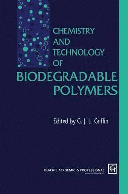 bokomslag Chemistry and Technology of Biodegradable Polymers