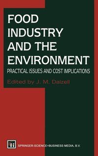 bokomslag Food Industry and the Environment: Practical Issues and Cost Implications