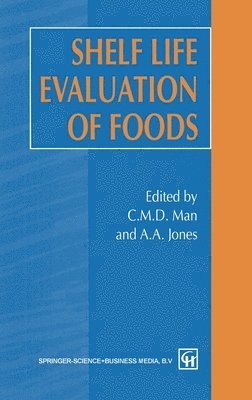 Shelf Life Evaluation of Foods 1