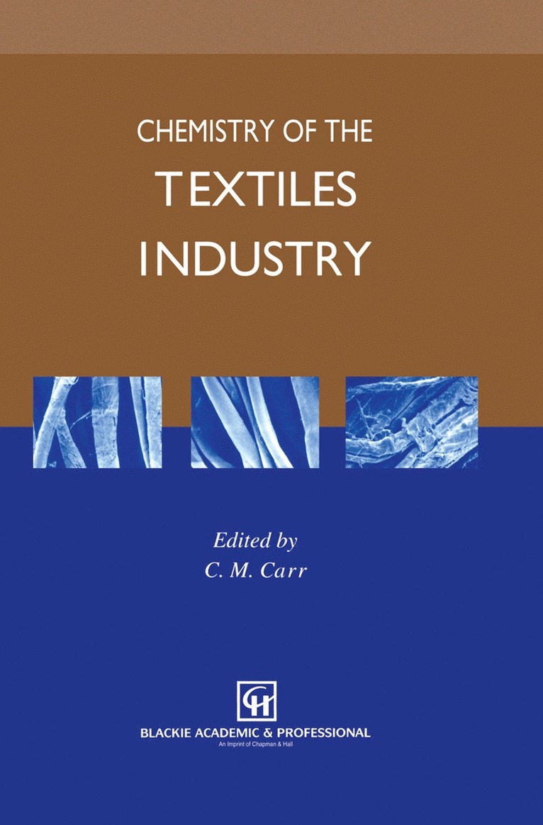 C. Carr - Chemistry of the Textiles Industry, Inbunden