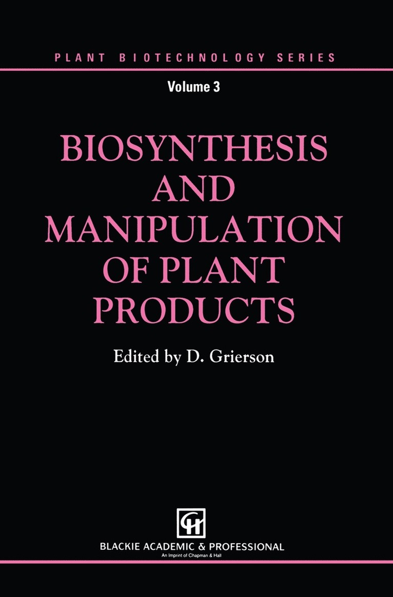 Donald Grierson - Biosynthesis and Manipulation of Plant Products, Inbunden