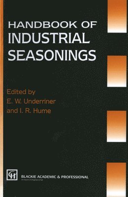 E. W. Underriner, I. R. Hume, E.W. Underriner, I.R. Hume - Handbook of Industrial Seasonings, Inbunden. Tillgänglighet: Lägg i varukorg