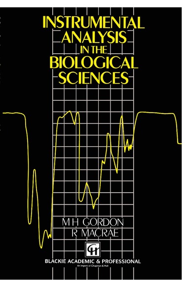 M. Gordon, R. Macrae - Instrumental Analysis in the Biological Sciences, Häftad