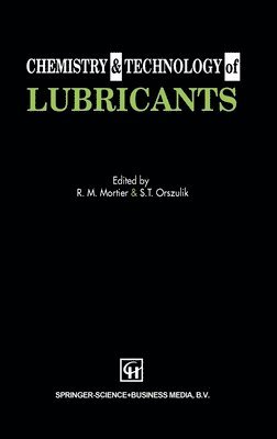 R. M. Mortier, S. T. Orszulik - Chemistry & Tech Lub Ricants, Inbunden