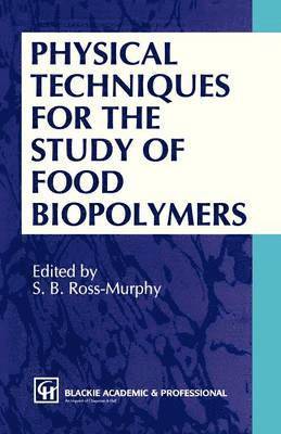 bokomslag Physical Techniques for the Study of Food Biopolymers