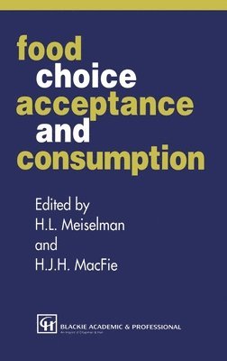 H.J.H. MacFie, Herbert L. Meiselman, H. J. H. Macfie - Food Choice, Acceptance and Consumption, Inbunden