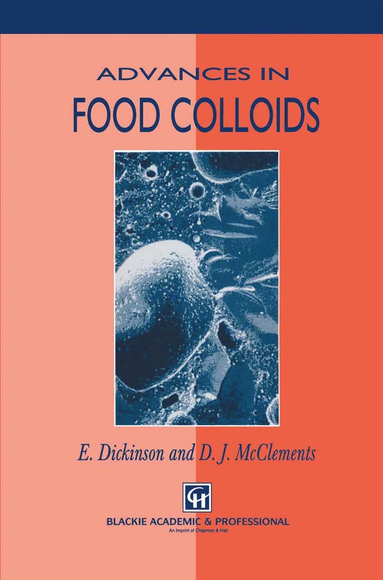 D.J. McClements, E. Dickinson, D. J. McClements, D J McClements - Advances in Food Colloids, Inbunden