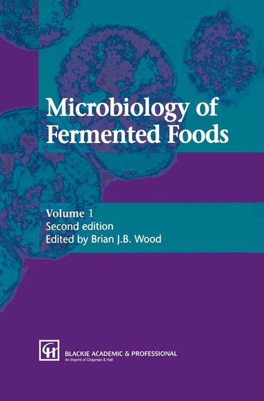 B.J. Wood - Microbiology of Fermented Foods, Inbunden