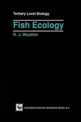 Robert J. Wootton, Robert Wootton - Fish Ecology, Häftad