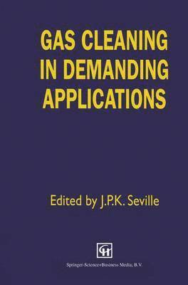J.P. Seville, J. P. Seville, Jonathan Seville - Gas Cleaning in Demanding Applications, Inbunden