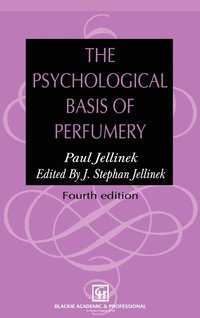 bokomslag The Psychological Basis of Perfumery