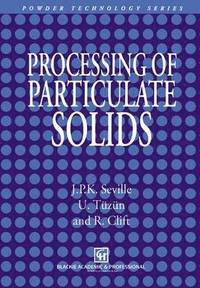 bokomslag Processing of Particulate Solids