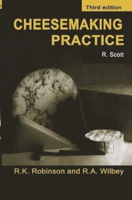 R. Andrew Wilbey, J.E. Scott, Richard K. Robinson, J. E. Scott - Cheesemaking Practice, Inbunden