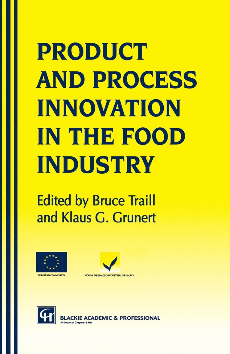 Klaus Günter Grunert, W. Bruce Traill, Bruce Traill - Products and Process Innovation in the Food Industry, Inbunden