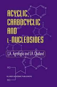 bokomslag Acyclic, Carbocyclic and L-Nucleosides