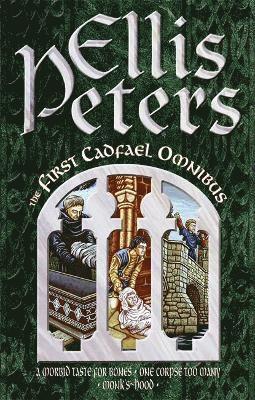 The First Cadfael Omnibus 1