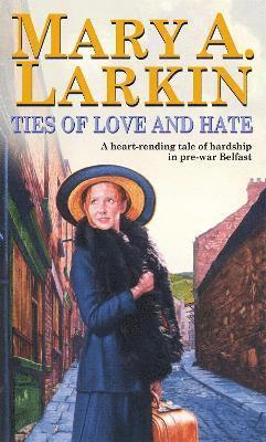 Mary Larkin - Ties Of Love And Hate, Häftad
