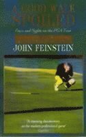 John Feinstein - Good Walk Spoiled, Häftad