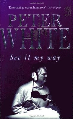 Peter White - See It My Way, Häftad