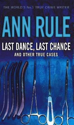 Ann Rule - Last Dance Last Chance, Häftad