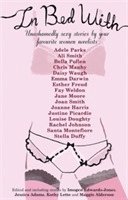 Jessica Adams, Imogen Edwards-Jones, Maggie Alderson, Kathy Lette - In Bed With..., Häftad