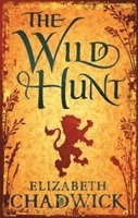 Elizabeth Chadwick - Wild Hunt, Häftad