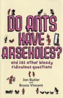 Do Ants Have Arseholes? 1