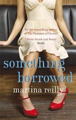Martina Reilly - Something Borrowed, Häftad