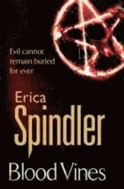 Erica Spindler - Blood Vines, Häftad