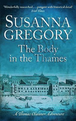 Susanna Gregory - Body In The Thames, Häftad