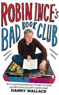 bokomslag Robin Ince's Bad Book Club