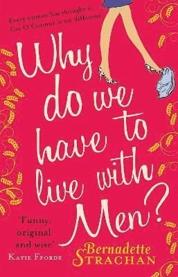 Why Do We Have To Live With Men? 1