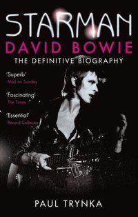 bokomslag Starman: David Bowie - The Definitive Biography