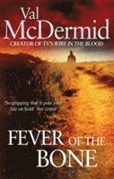 Val McDermid - Fever Of The Bone, Häftad