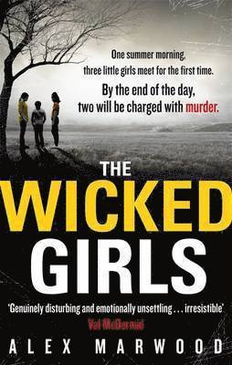 Alex Marwood - Wicked Girls, Häftad