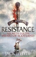 Jack Whyte - Resistance, Häftad