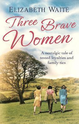 Elizabeth Waite - Three Brave Women, Häftad