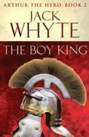 Jack Whyte - Boy King, Häftad