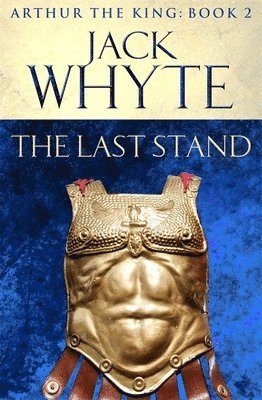 Jack Whyte - Last Stand, Häftad