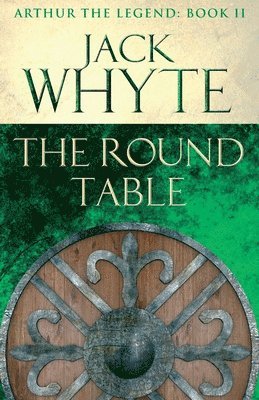 Jack Whyte - Round Table, Häftad