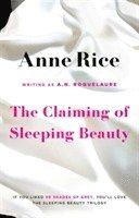 A.N. Roquelaure, Anne Rice - Claiming Of Sleeping Beauty, Häftad
