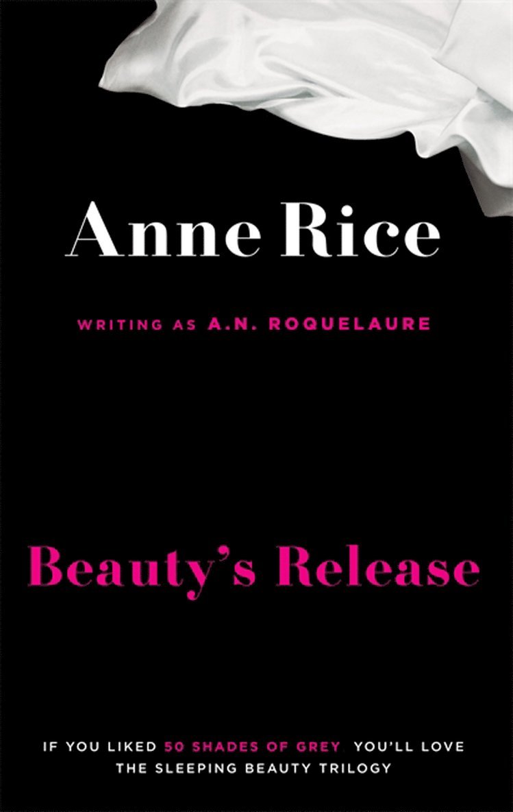 A.N. Roquelaure, Anne Rice, A. N. Roquelaure - Beauty's Release, Häftad