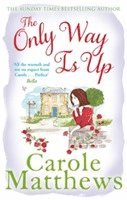 Carole Matthews - The Only Way is Up, Häftad